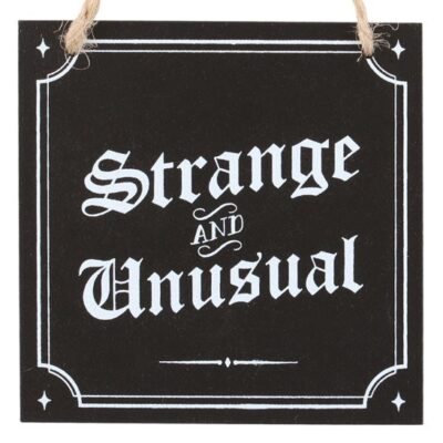 Alternative view of Strange and Unusual Hanging Sign