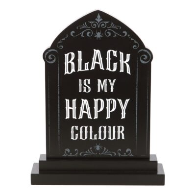 Alternative view of Black is My Happy Colour Standing Sign